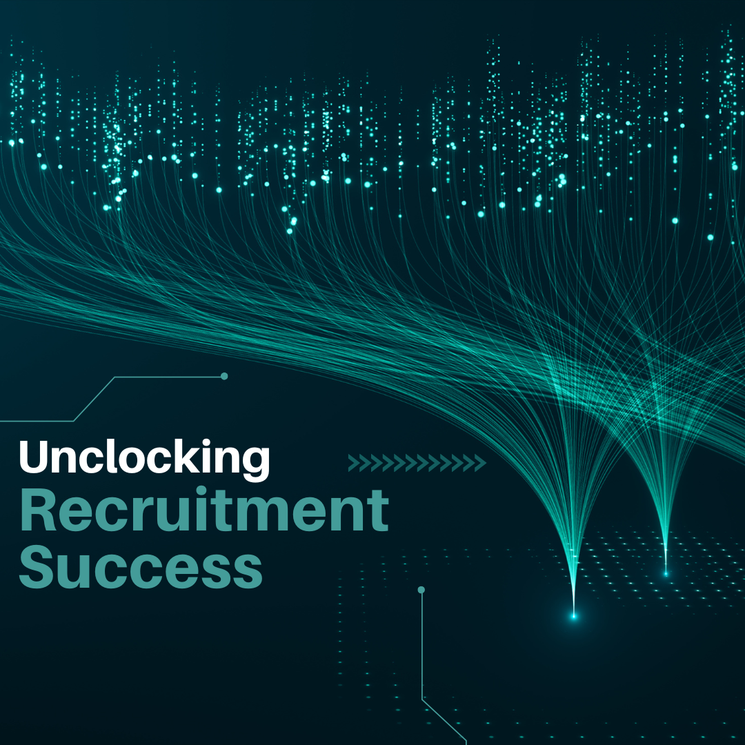 Unlocking Recruitment Success: Insights, Strategies, and Innovations